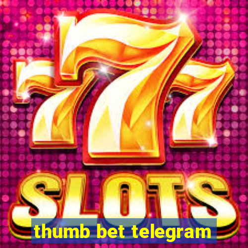 thumb bet telegram